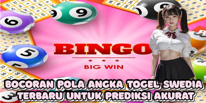 Bocoran Pola Angka Togel Swedia Terbaru Untuk Prediksi Akurat