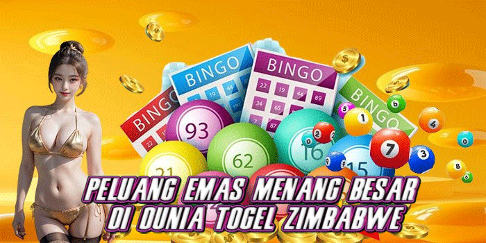 Peluang Emas Menang Besar Di Dunia Togel Zimbabwe